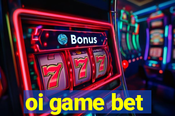 oi game bet